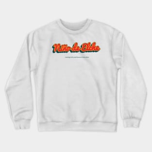 Niño de Elche Crewneck Sweatshirt